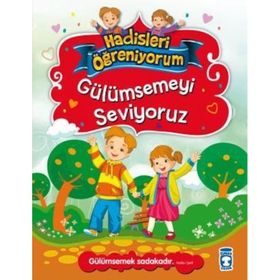 Gülümsemeyi Seviyoruz - Hadisleri Öğreniyorum - Nurşen Şirin