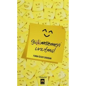 GÜLÜMSEMEYİ UNUTMA - FUNDA ÖZSOY ERDOĞAN