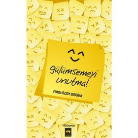 GÜLÜMSEMEYİ UNUTMA - FUNDA ÖZSOY ERDOĞAN
