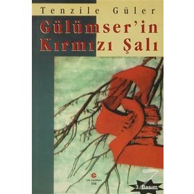 GÜLÜMSER'IN KIRMIZI ŞALI - TENZILE GÜLER