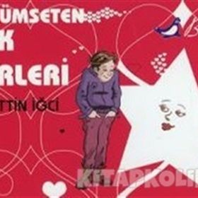 GÜLÜMSETEN AŞK ŞİİRLERİ - NURETTIN İĞCİ