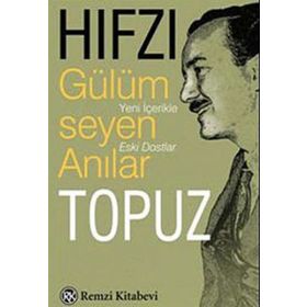 GÜLÜMSEYEN ANILAR - HIFZI TOPUZ