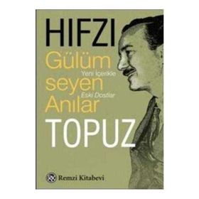 GÜLÜMSEYEN ANILAR - HIFZI TOPUZ