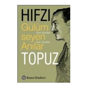 GÜLÜMSEYEN ANILAR - HIFZI TOPUZ
