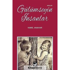 Gülümseyin İnsanlar - Kamil Anahar