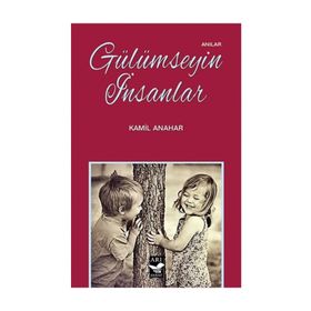 Gülümseyin İnsanlar - Kamil Anahar