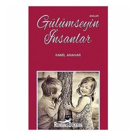 Gülümseyin İnsanlar - Kamil Anahar