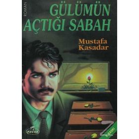 Gülümün Açtığı Sabah - Mustafa Kasadar