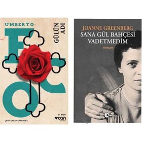 Gülün Adı - Umberto Eco - Sana Gül Bahçesi Vadetmedim - Joanne Greenberg
