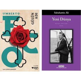 Gülün Adı - Umberto Eco - Yeni Dünya - Sabahattin Ali