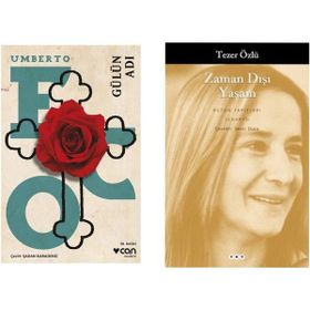 Gülün Adı - Umberto Eco - Zaman Dışı Yaşam - Tezer Özlü
