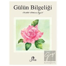 Gülün Bilgeliği Bihter Türkan Ergül