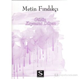 Gülün Koynuna Düşen - Metin Fındıkçı