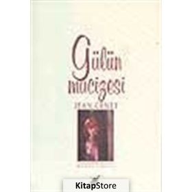 GÜLÜN MUCIZESI - JEAN GENET