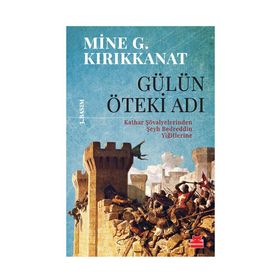 Gülün Öteki Adı - Mine G. Kırıkkanat