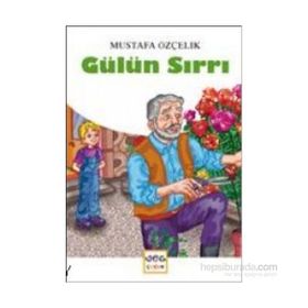 Gülün Sırrı - Mustafa Özçelik