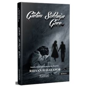 Gülün Solduğu Gece / Rıdvan Havayasor