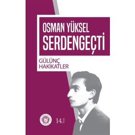 GÜLÜNÇ HAKIKATLER - OSMAN YÜKSEL SERDENGEÇTİ