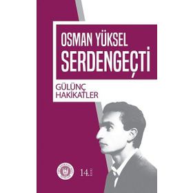 GÜLÜNÇ HAKIKATLER - OSMAN YÜKSEL SERDENGEÇTİ