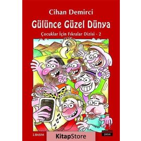 Gülünce Güzel Dünya / Çocuklar İçin Fıkralar Dizisi 2 / Cihan Demirci