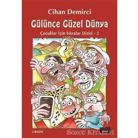 Gülünce Güzel Dünya / Çocuklar İçin Fıkralar Dizisi 2 / Cihan Demirci