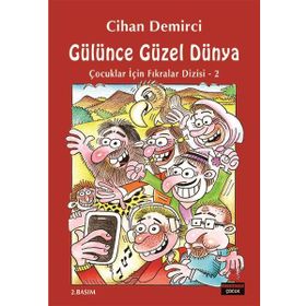 Gülünce Güzel Dünya / Çocuklar İçin Fıkralar Dizisi 2 / Cihan Demirci