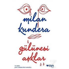 Gülünesi Aşklar - Milan Kundera