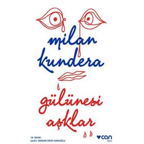 Gülünesi Aşklar - Milan Kundera