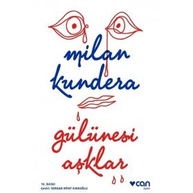 Gülünesi Aşklar - Milan Kundera