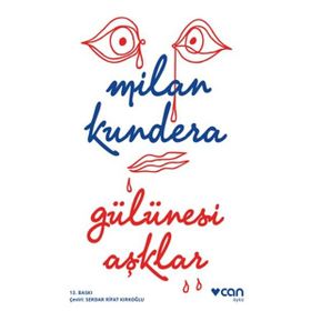 Gülünesi Aşklar - Milan Kundera