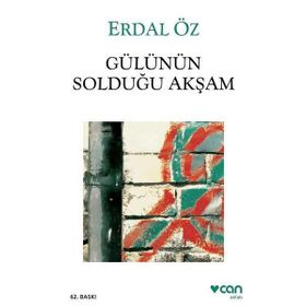 GÜLÜNÜN SOLDUĞU AKŞAM - ERDAL ÖZ