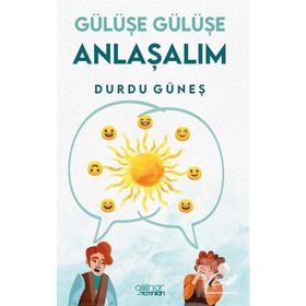 Gülüşe Gülüşe Anlaşalım - Durdu Güneş - Gülnar Yayınları