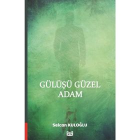 Gülüşü Güzel Adam - Selcan Kuloğlu