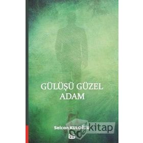 Gülüşü Güzel Adam - Selcan Kuloğlu