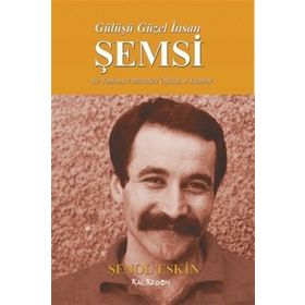 Gülüşü Güzel İnsan Şemsi - Şenol Eskin