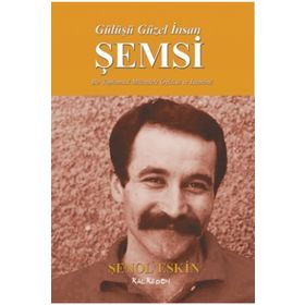 Gülüşü Güzel İnsan Şemsi - Şenol Eskin
