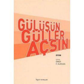 Gülüşün Güller Açsın - omer faruk kurhan