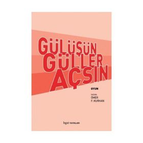 Gülüşün Güller Açsın - omer faruk kurhan