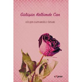 Gülüşün Kalbimde Can - Gülşen Gaffaroğlu Özsarı