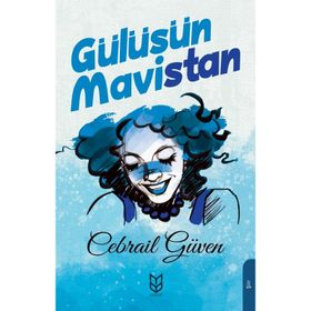Gülüşün Mavistan - Cebrail Güven