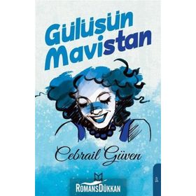 Gülüşün Mavistan - Cebrail Güven