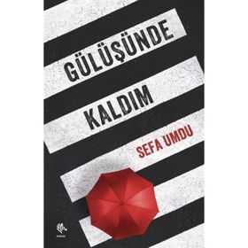 Gülüşünde Kaldım - Sefa Umdu