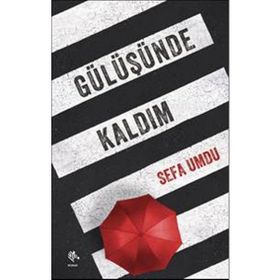Gülüşünde Kaldım - Sefa Umdu