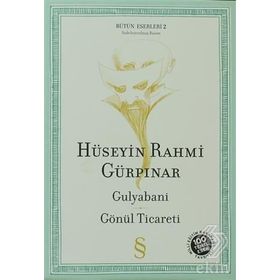 GULYABANI GÖNÜL TICARETI - HÜSEYİN RAHMI GÜRPINAR