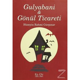 Gulyabani ve Gönül Ticareti - Hüseyin Rahmi Gürpınar