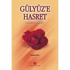 GÜLYÜZE HASRET (HZ. VAHŞİ) - ADEM SARAÇ