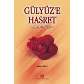 GÜLYÜZE HASRET (HZ. VAHŞİ) - ADEM SARAÇ