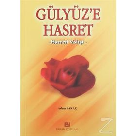 GÜLYÜZE HASRET (HZ. VAHŞİ) - ADEM SARAÇ