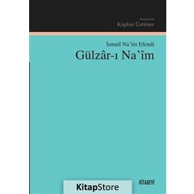 Gülzar-ı Na’im - ismail naim efendi ismail naim efendi