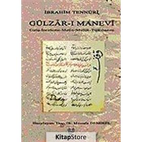 GÜLZÂR-I MANEVI GİRİŞ - İNCELEME - METIN - SÖZLÜK - TIPKIBASIM - İBRAHİM TENNURI